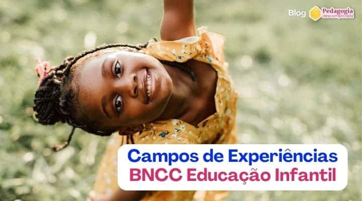 O que são Campos de Experiências na BNCC?